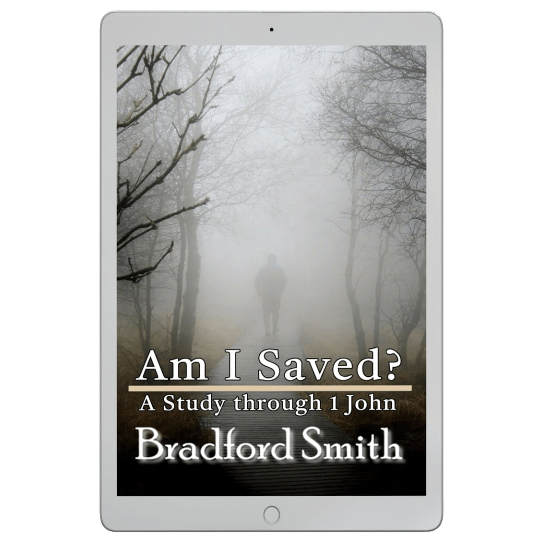 Am I Really Saved? A Study Through 1 John