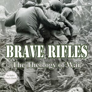 Brave Rifles: The Theology of War