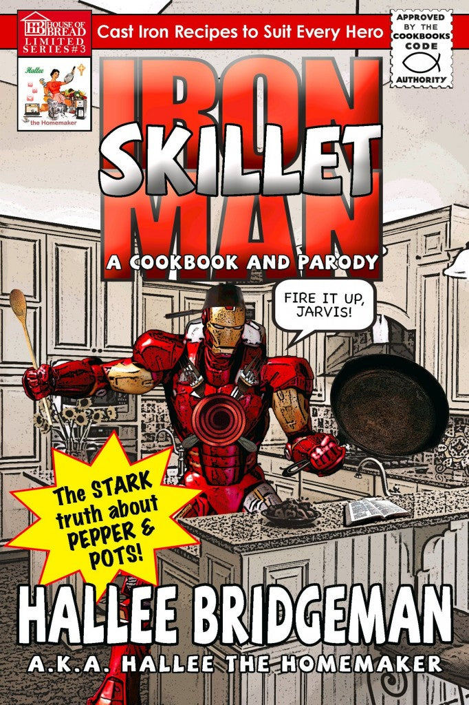 Iron Skillet Man: The Stark Truth About Pepper and Pots book cover